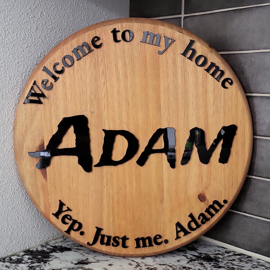 Personalized, funny, single person, no kids, Welcome to my home sign