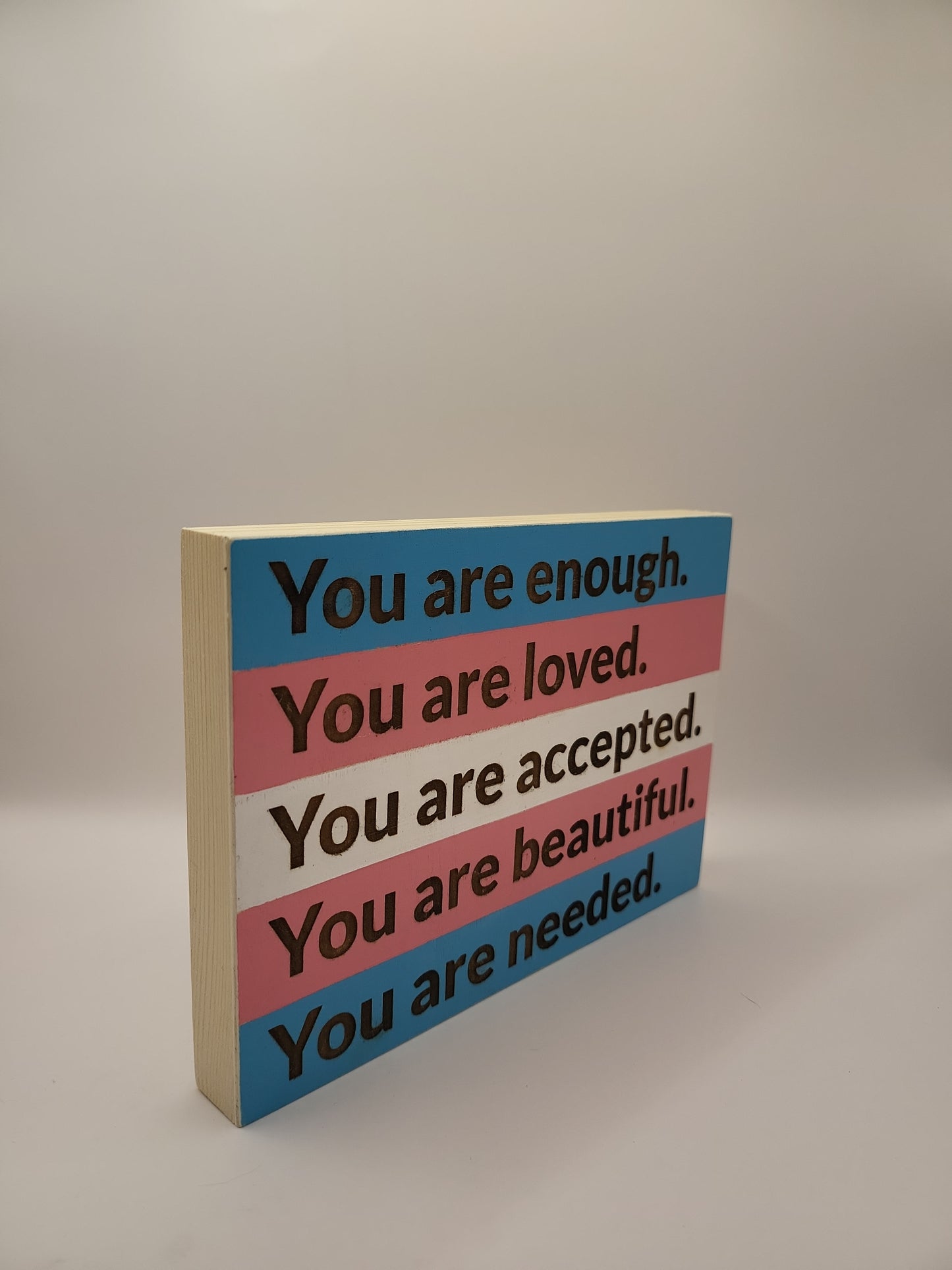 Hand painted wood sign, pride transgender flag, You are enough, loved, accepted, beautiful, needed