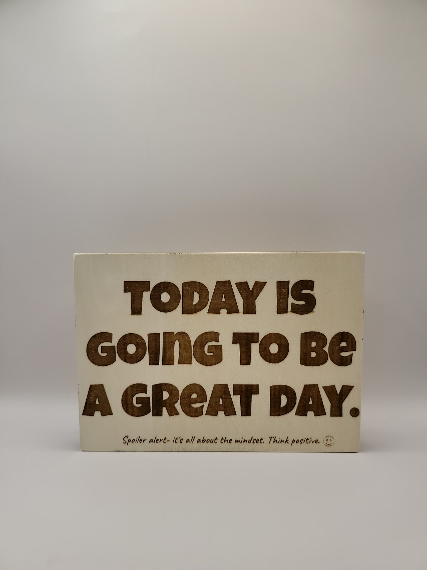 Wood sign, Today is going to be a great day, think positive