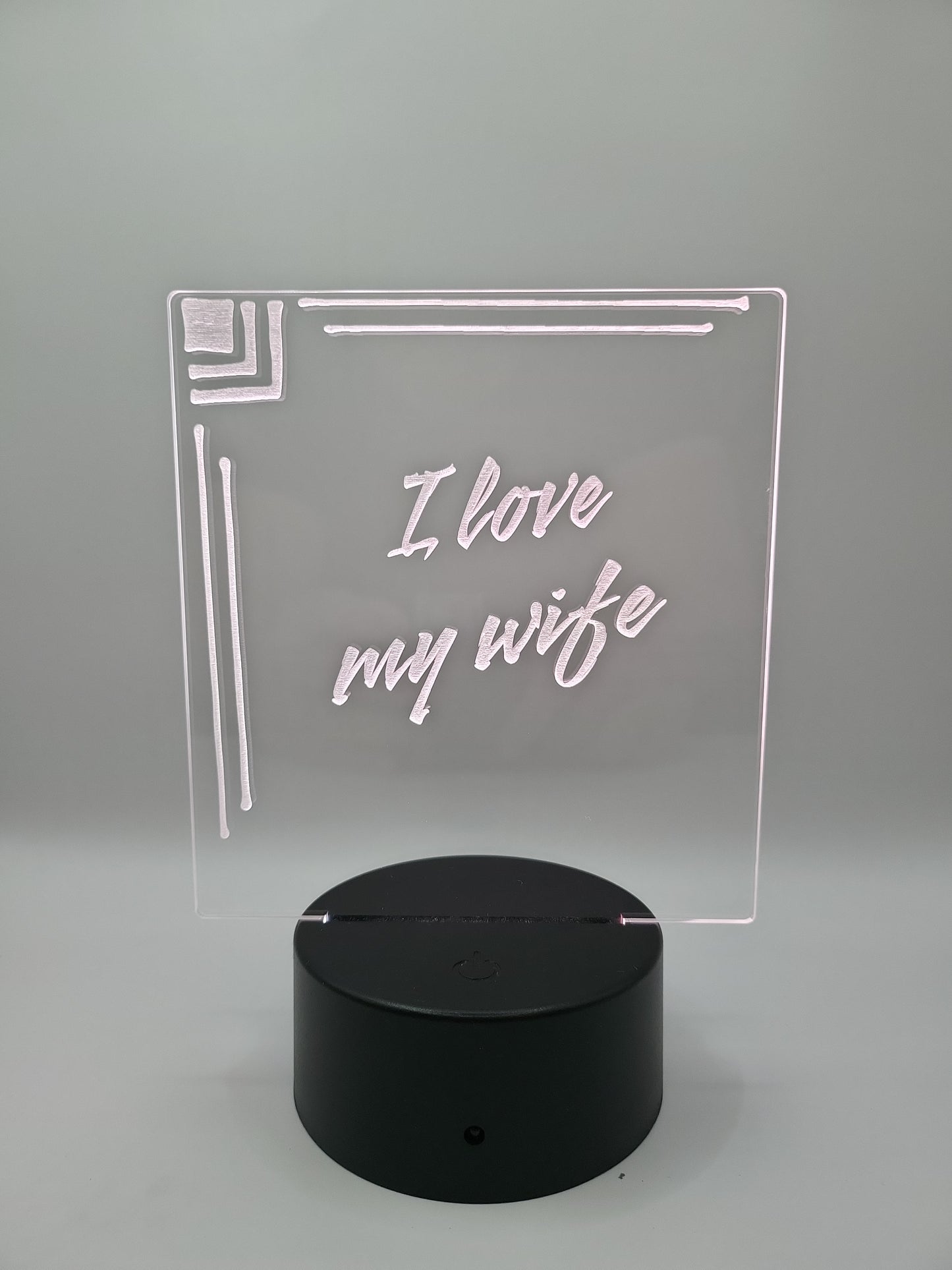 "I love my wife" acrylic sign with color changing base