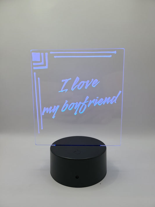 "I love my boyfriend" acrylic light with color changing base